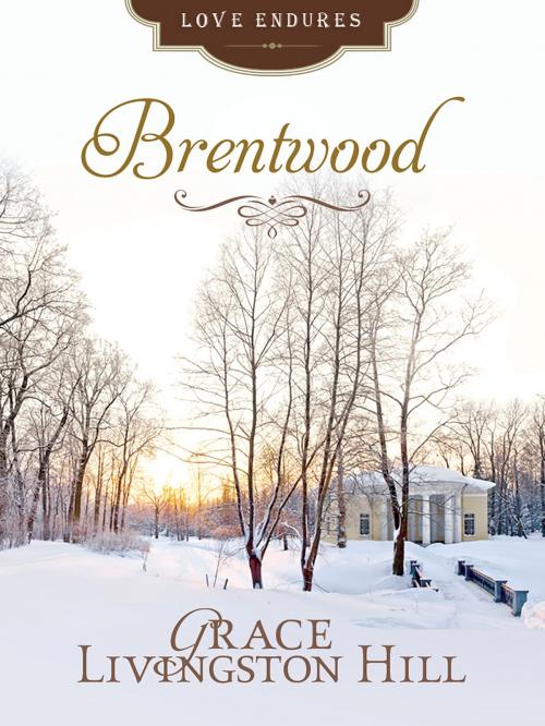 Cover of the book Brentwood by Grace Livingston Hill, Barbour Publishing, Inc.