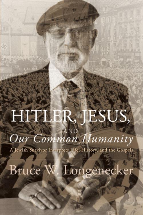 Cover of the book Hitler, Jesus, and Our Common Humanity by Bruce W. Longenecker, Wipf and Stock Publishers