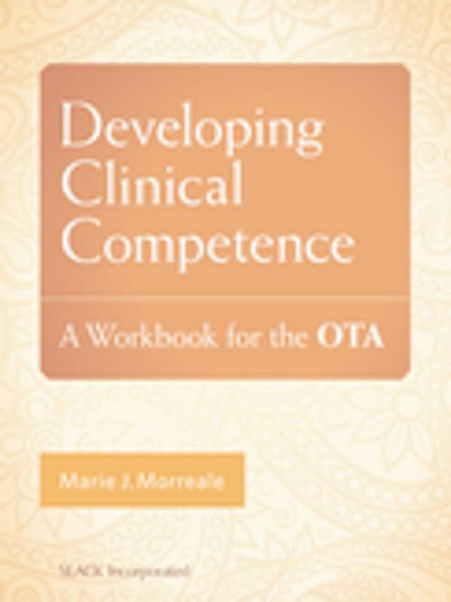 Cover of the book Developing Clinical Competence by , SLACK Incorporated