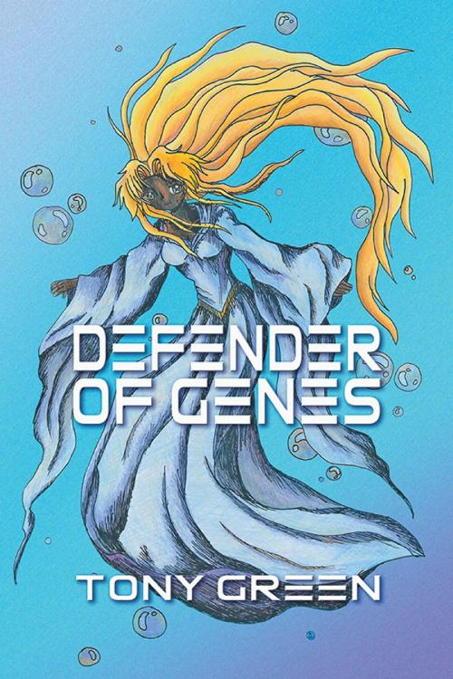 Cover of the book Defender of Genes by Tony  Green, Strategic Book Publishing and Rights Co.