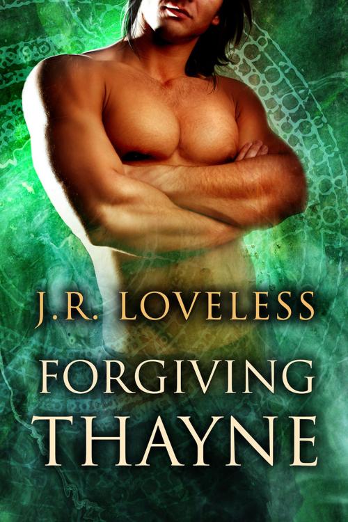 Cover of the book Forgiving Thayne by J.R. Loveless, Dreamspinner Press