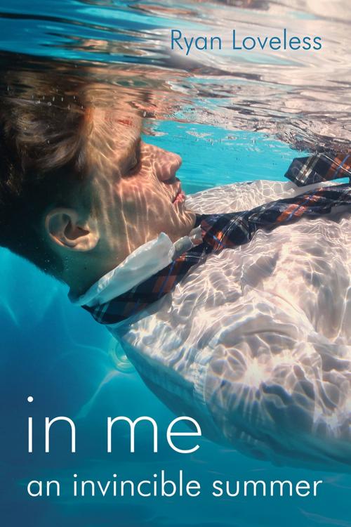 Cover of the book In Me an Invincible Summer by Ryan Loveless, Dreamspinner Press