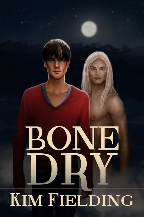 Cover of the book Bone Dry by Kim Fielding, Dreamspinner Press