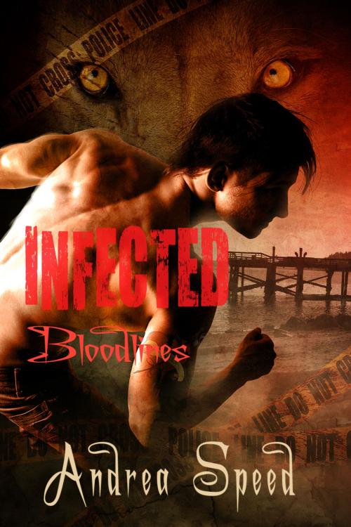Cover of the book Infected: Bloodlines by Andrea Speed, Dreamspinner Press