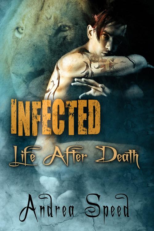 Cover of the book Infected: Life After Death by Andrea Speed, Dreamspinner Press