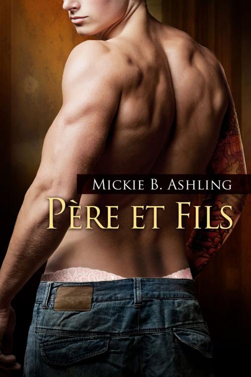 Cover of the book Père et Fils by Mickie B. Ashling, Dreamspinner Press