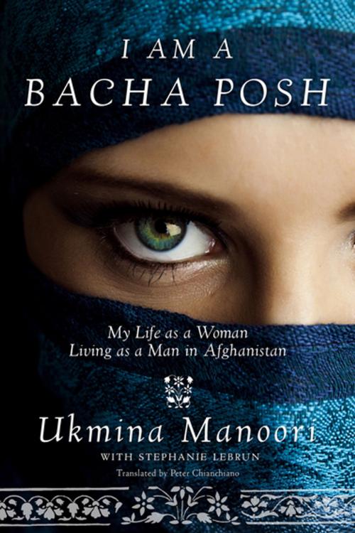Cover of the book I Am a Bacha Posh by Ukmina Manoori, Stephanie Lebrun, Skyhorse Publishing