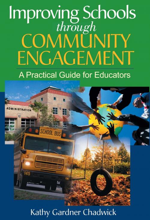 Cover of the book Improving Schools through Community Engagement by Kathy Gardner Chadwick, Skyhorse