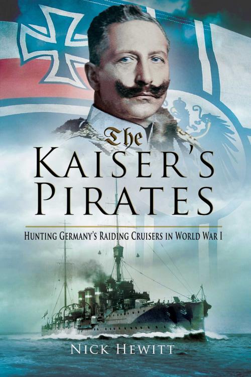 Cover of the book The Kaiser's Pirates by Nick Hewitt, Skyhorse