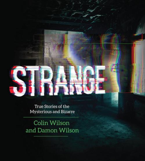Cover of the book Strange by Colin Wilson, Damon Wilson, Skyhorse Publishing