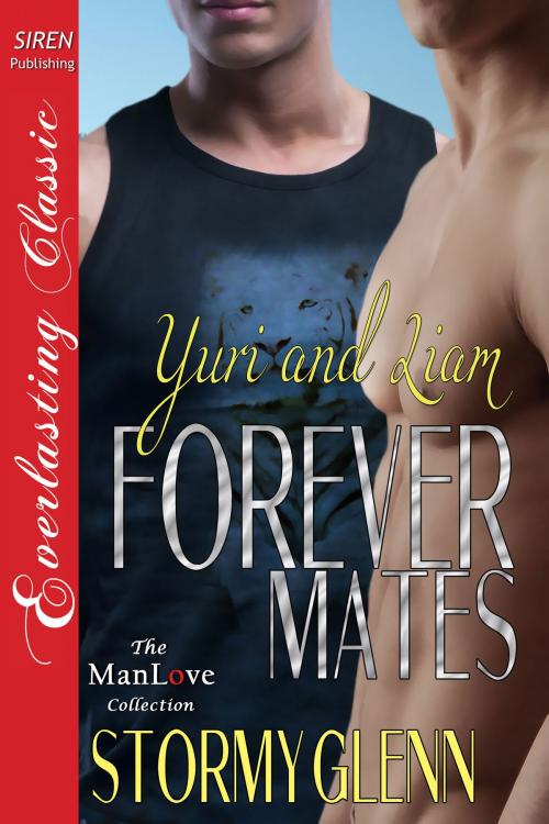 Cover of the book Forever Mates: Yuri & Liam by Stormy Glenn, Siren-BookStrand