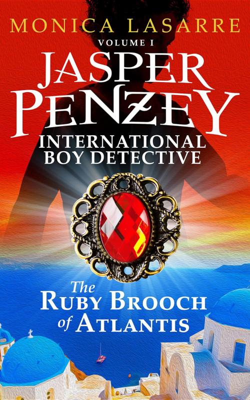 Cover of the book Jasper Penzey: International Boy Detective by Monica LaSarre, Monica LaSarre