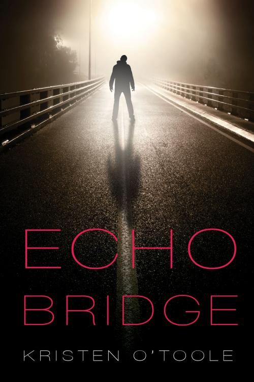 Cover of the book Echo Bridge by Kristen O'Toole, Full Fathom Five Digital