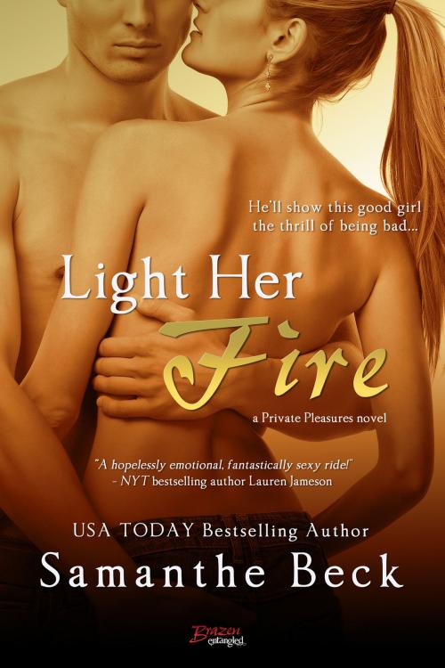 Cover of the book Light Her Fire by Samanthe Beck, Entangled Publishing, LLC