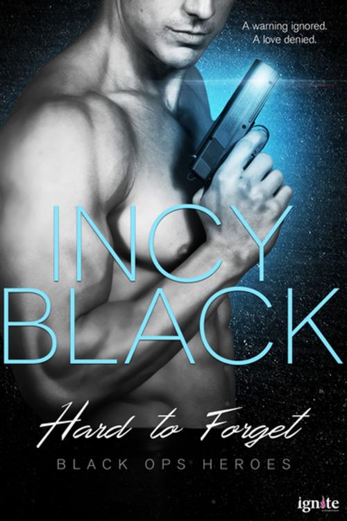 Cover of the book Hard to Forget by Incy Black, Entangled Publishing, LLC