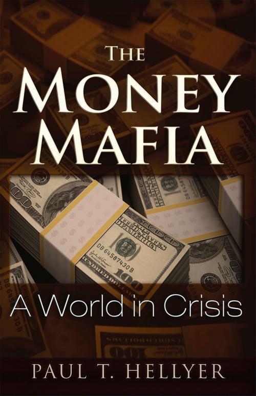 Cover of the book The Money Mafia by Paul T. Hellyer, Trine Day