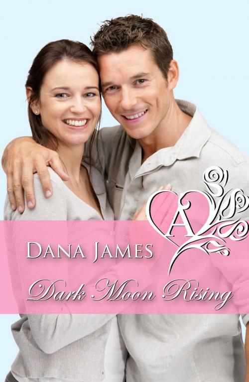 Cover of the book Dark Moon Rising by Dana James, Accent Press