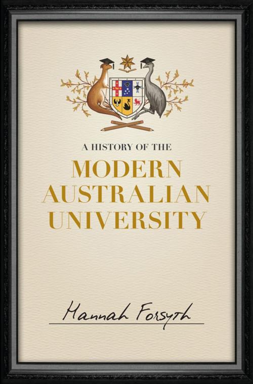 Cover of the book A History of the Modern Australian University by Hannah Forsyth, University of New South Wales Press