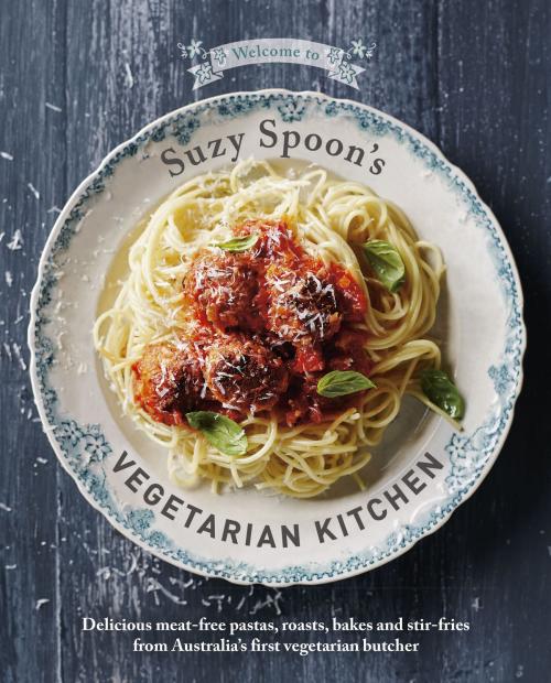 Cover of the book Suzy Spoon's Vegetarian Kitchen by Suzy Spoon, Pan Macmillan Australia