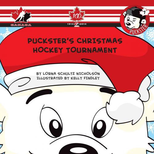 Cover of the book Puckster's Christmas Hockey Tournament by Lorna Schultz Nicholson, Tundra