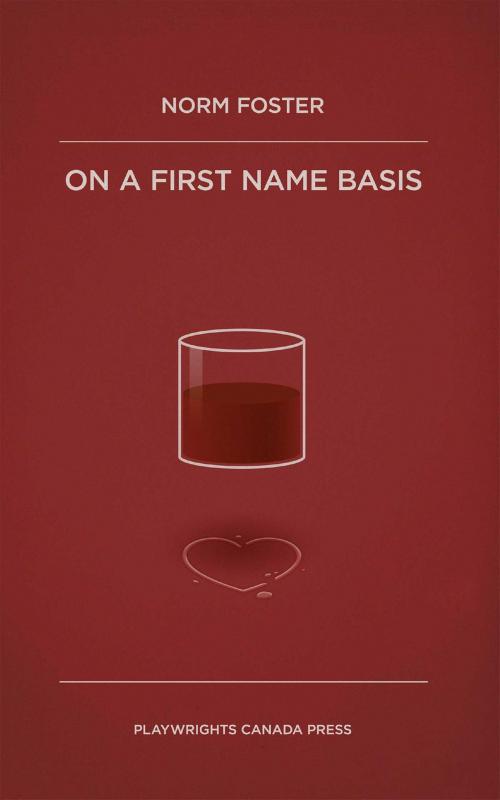 Cover of the book On a First Name Basis by Norm Foster, Playwrights Canada Press