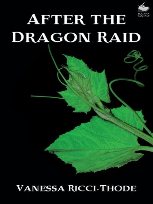 Cover of the book After the Dragon Raid by Vanessa Ricci-Thode, Iguana Books