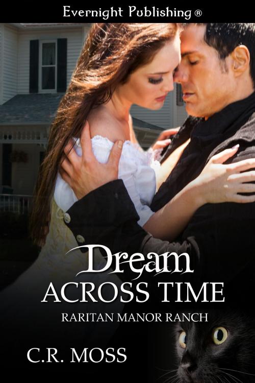 Cover of the book Dream Across Time by C.R. Moss, Evernight Publishing
