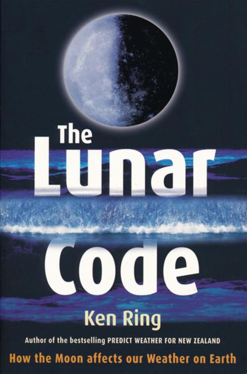 Cover of the book The Lunar Code by Ken Ring, Penguin Random House New Zealand
