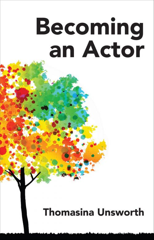 Cover of the book Becoming an Actor by Thomasina Unsworth, Nick Hern Books