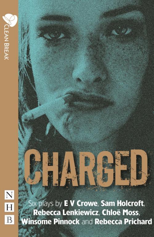 Cover of the book Charged (NHB Modern Plays) by Chloë Moss, Nick Hern Books