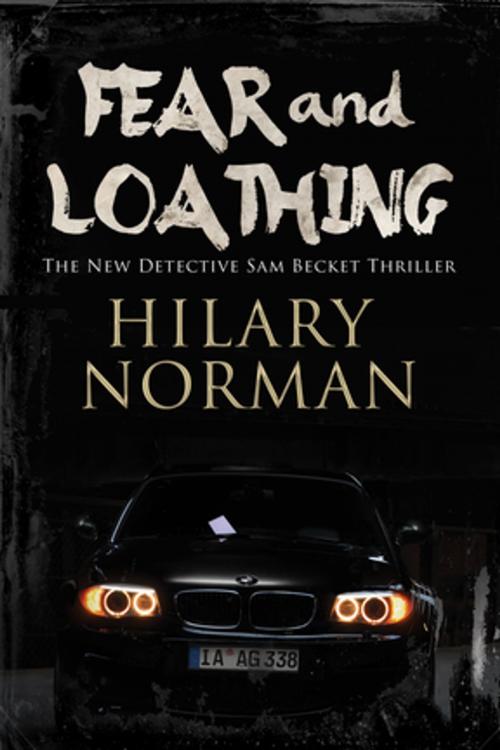 Cover of the book Fear and Loathing by Hilary Norman, Severn House Publishers