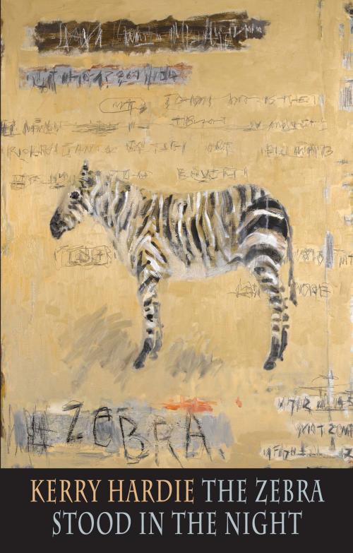 Cover of the book The Zebra Stood in the Night by Kerry Hardie, Bloodaxe Books