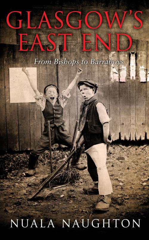 Cover of the book Glasgow's East End by Nuala Naughton, Mainstream Publishing