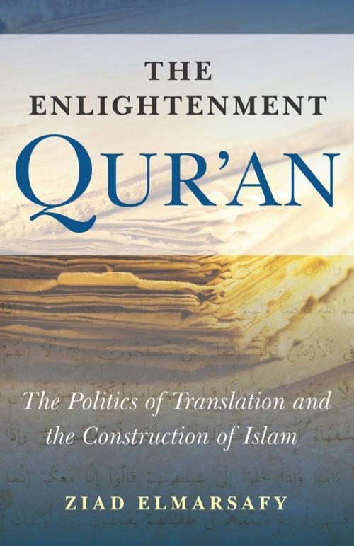 Cover of the book The Enlightenment Qur'an by Ziad Elmarsafy, Oneworld Publications