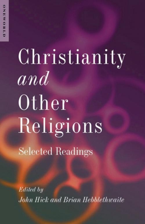Cover of the book Christianity and Other Religions by John Hick, Brian Hebblethwaite, Oneworld Publications