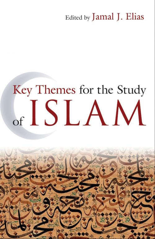 Cover of the book Key Themes for the Study of Islam by Jamal J. Elias, Oneworld Publications
