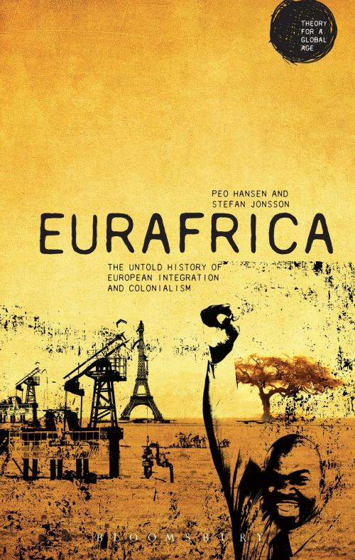 Cover of the book Eurafrica by Peo Hansen, Professor Stefan Jonsson, Bloomsbury Publishing