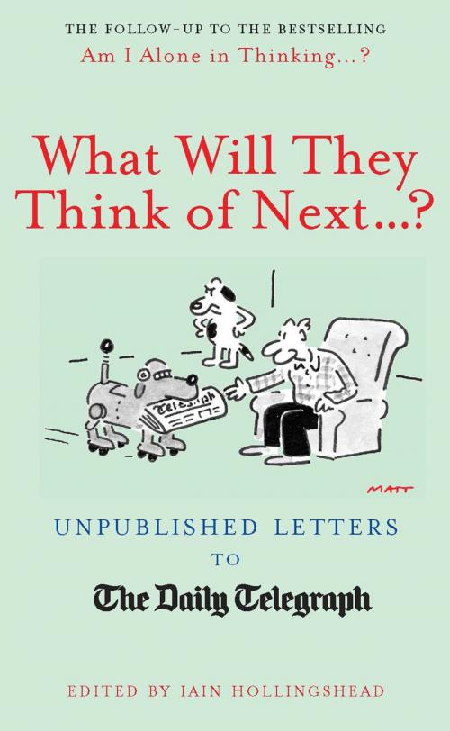 Cover of the book What Will They Think Of Next…? by , Aurum Press
