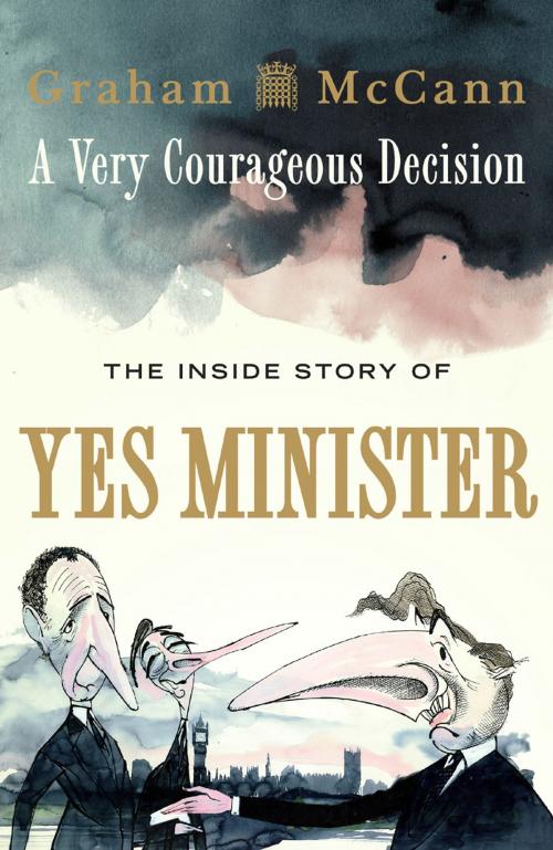 Cover of the book A Very Courageous Decision by Graham McCann, Aurum Press