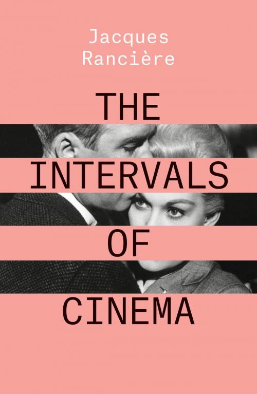 Cover of the book The Intervals of Cinema by Jacques Ranciere, Verso Books