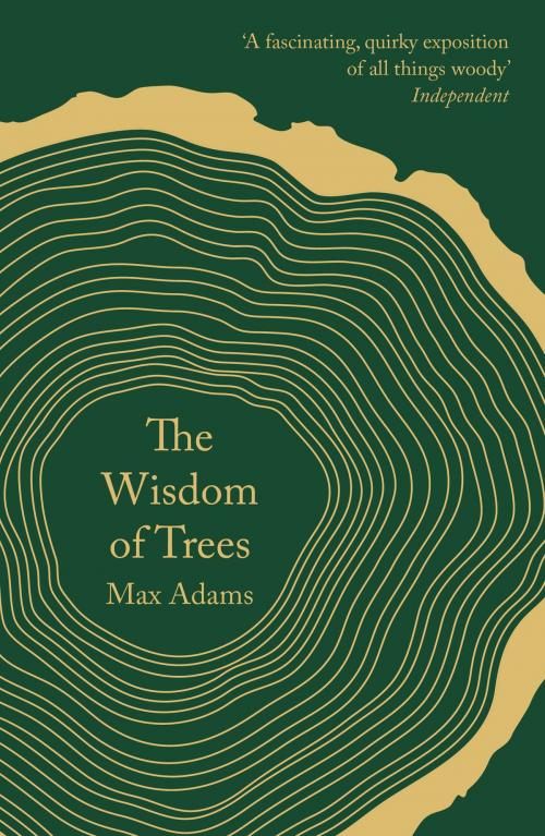 Cover of the book The Wisdom of Trees by Max Adams, Head of Zeus