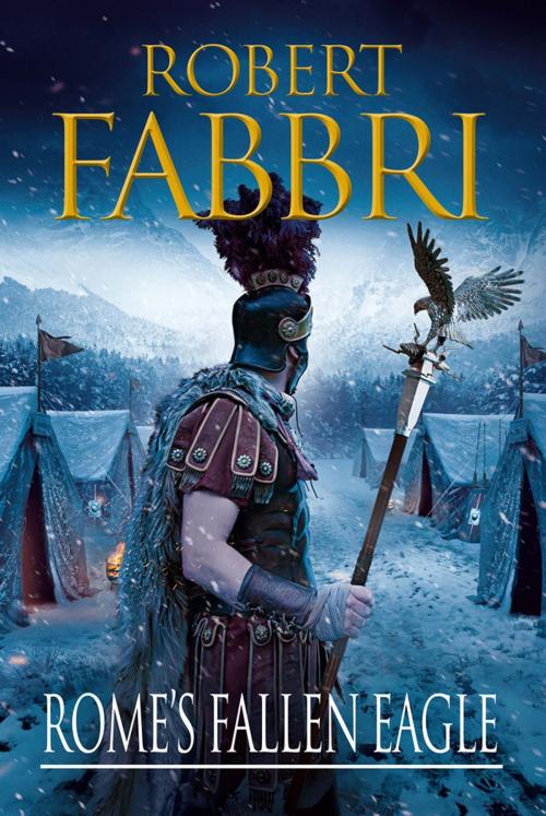 Cover of the book Rome's Fallen Eagle by Robert Fabbri, Atlantic Books