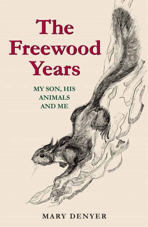 Cover of the book The Freewood Years by Mary Denyer, Michael O'Mara