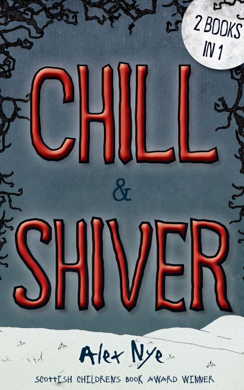 Cover of the book Chill & Shiver by Alex Nye, Floris Books