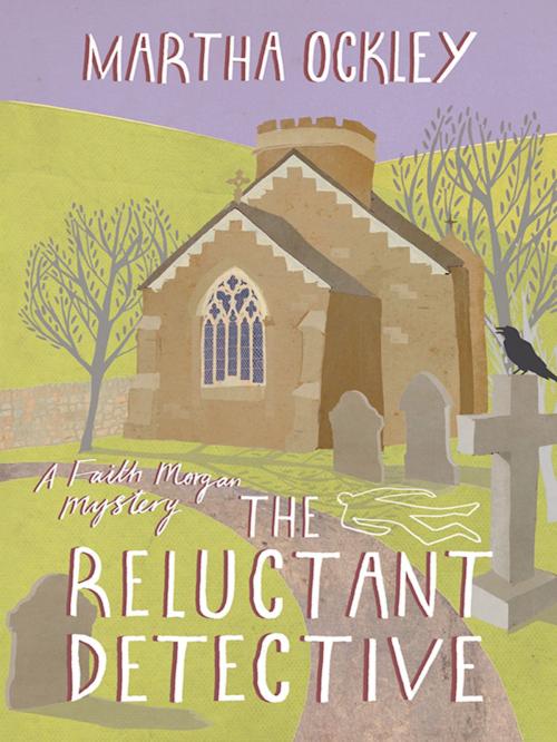 Cover of the book The Reluctant Detective by Martha Ockley, Lion Hudson LTD
