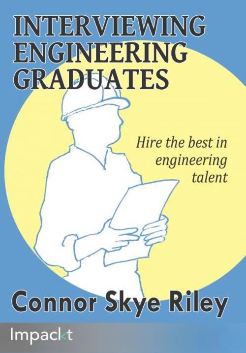 Cover of the book Interviewing Engineering Graduates by Connor Skye Riley, Packt Publishing