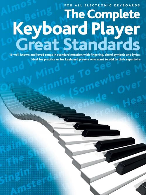 Cover of the book The Complete Keyboard Player: Great Standards by Wise Publications, Music Sales Limited