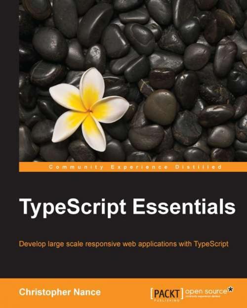 Cover of the book TypeScript Essentials by Christopher Nance, Packt Publishing