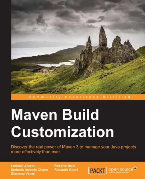 Cover of the book Maven Build Customization by Lorenzo Anardu, Roberto Baldi, Umberto Antonio Cicero, Riccardo Giomi, Giacomo Veneri, Packt Publishing