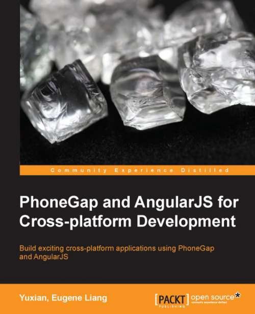 Cover of the book PhoneGap and AngularJS for Cross-platform Development by Yuxian Eugene Liang, Packt Publishing